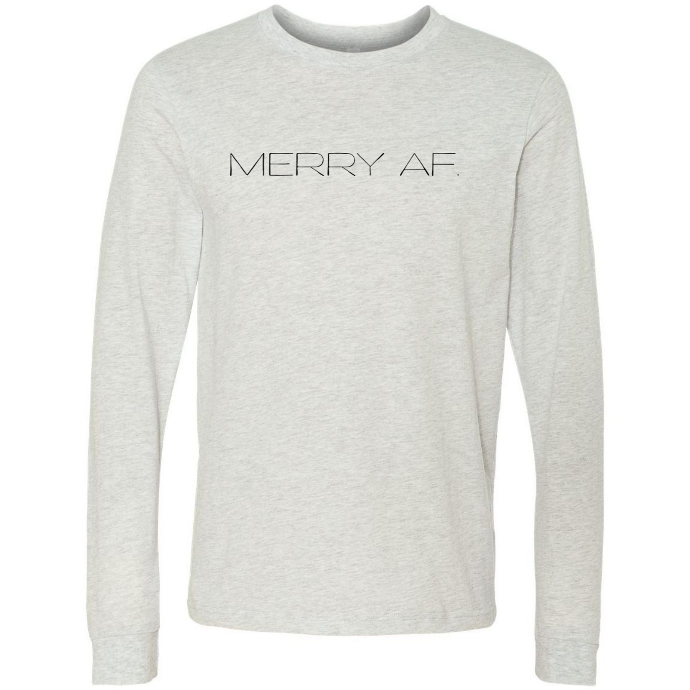 Merry AF Long Sleeve